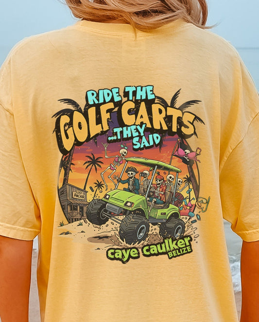 Ride The Golf Carts Tee