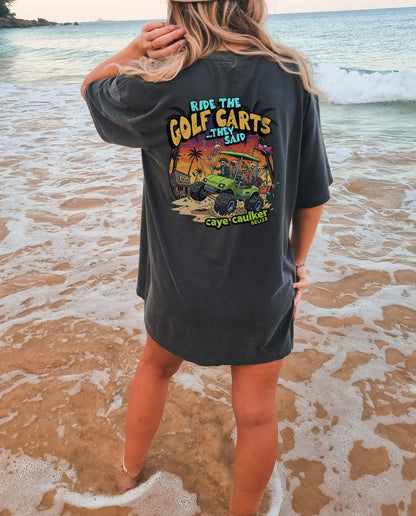 Ride The Golf Carts Tee